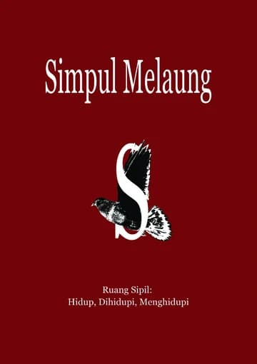 Cover Simpul Melaung (Edisi Pertama: Ruang Sipil: Hidup, Dihidupi, Menghidupi)
