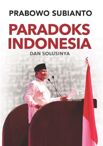 Paradoks Indonesia dan Solusinya 2022 - Tulisan Prabowo Subianto - Versi Digital