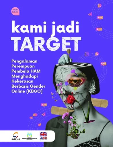 Kami Jadi Target: Pengalaman Perempuan Pembela HAM Menghadapi Kekerasan Berbasis Gender Online (KBGO)