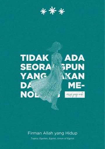Tidak Ada Seorangpun yang Akan Datang Menolong